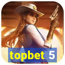 topbet 5